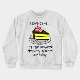 I Love Cake Crewneck Sweatshirt